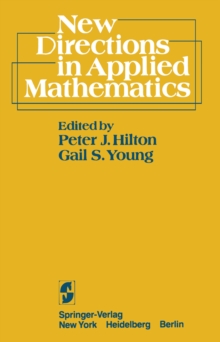 New Directions in Applied Mathematics : Papers Presented April 25/26, 1980, on the Occasion of the Case Centennial Celebration