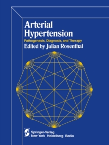 Arterial Hypertension : Pathogenesis, Diagnosis, and Therapy