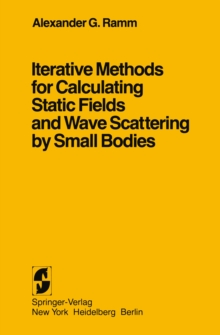 Iterative Methods for Calculating Static Fields and Wave Scattering by Small Bodies