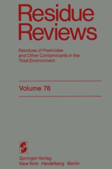 Residue Reviews : Residues of Pesticides and Other Contaminants in the Total Environment