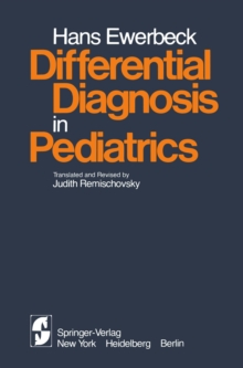 Differential Diagnosis in Pediatrics : A Compendium of Symptoms and Findings