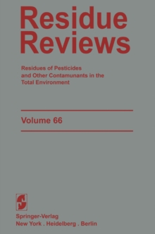 Residue Reviews : Residues of Pesticides and Other Contaminants in the Total Environment