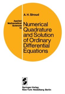 Numerical Quadrature and Solution of Ordinary Differential Equations : A Textbook for a Beginning Course in Numerical Analysis