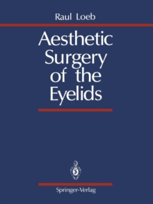 Springer-Verlag New York Inc. Aesthetic Surgery Of The Eyelids