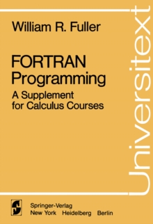 FORTRAN Programming : A Supplement for Calculus Courses