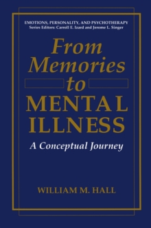 From Memories to Mental Illness : A Conceptual Journey