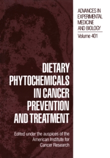 Dietary Phytochemicals in Cancer Prevention and Treatment