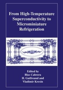 From High-Temperature Superconductivity to Microminiature Refrigeration