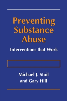 Preventing Substance Abuse : Interventions that Work