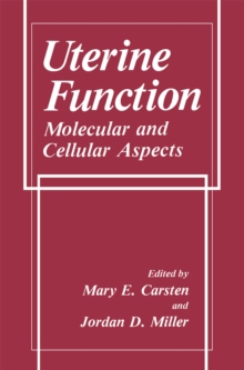 Uterine Function : Molecular and Cellular Aspects