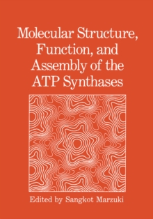 Molecular Structure, Function, and Assembly of the ATP Synthases : International Seminar