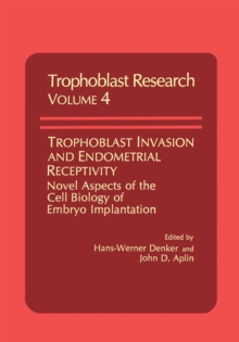 Trophoblast Invasion and Endometrial Receptivity : Novel Aspects of the Cell Biology of Embryo Implantation