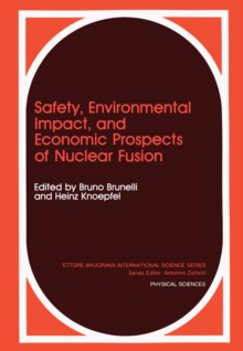 Safety, Environmental Impact, and Economic Prospects of Nuclear Fusion