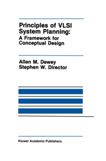 Principles of VLSI System Planning : A Framework for Conceptual Design