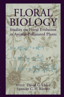 Floral Biology : Studies on Floral Evolution in Animal-Pollinated Plants