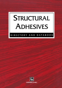 Structural Adhesives : Directory and Databook