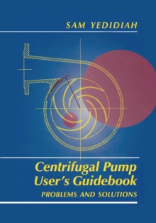 Centrifugal Pump User's Guidebook : Problems and Solutions