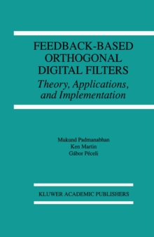 Feedback-Based Orthogonal Digital Filters : Theory, Applications, and Implementation