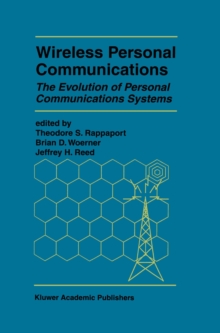 Wireless Personal Communications : The Evolution of Personal Communications Systems