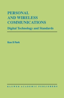 Personal and Wireless Communications : Digital Technology and Standards