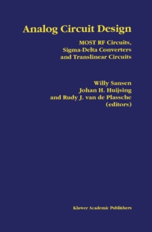 Analog Circuit Design : MOST RF Circuits, Sigma-Delta Converters and Translinear Circuits