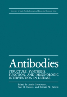 Antibodies : Structure, Synthesis, Function, and Immunologic Intervention in Disease