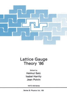 Lattice Gauge Theory '86