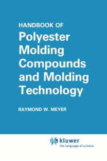 Handbook of Polyester Molding Compounds and Molding Technology