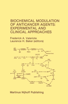 Biochemical Modulation of Anticancer Agents: Experimental and Clinical Approaches : Proceedings of the 18th Annual Detroit Cancer Symposium Detroit, Michigan, USA - June 13-14, 1986