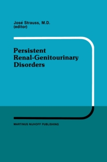 Persistent Renal-Genitourinary Disorders : Current Concepts in Dialysis and Management Proceedings of Pediatric Nephrology Seminar XII held at Bal Harbour, Florida February 25-28, 1985