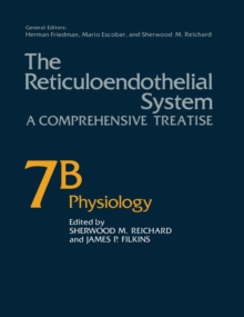 The Reticuloendothelial System : A Comprehensive Treatise Volume 7B Physiology