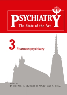 Psychiatry : The State of the Art Volume 3 Pharmacopsychiatry