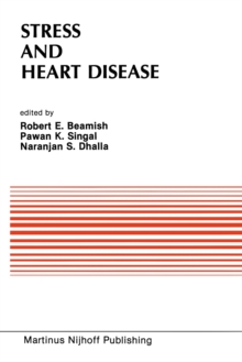 Stress and Heart Disease : Proceedings of the International Symposium on Stress and Heart Disease, June 26-29, 1984 Winnipeg, Canada