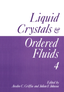 Liquid Crystals and Ordered Fluids : Volume 4