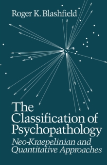 The Classification of Psychopathology : Neo-Kraepelinian and Quantitative Approaches