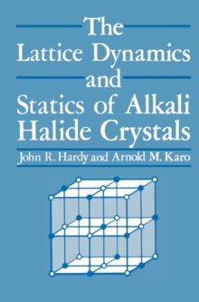 The Lattice Dynamics and Statics of Alkali Halide Crystals