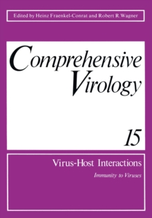 Comprehensive Virology : Vol 15: Virus-Host Interactions Immunity to Viruses