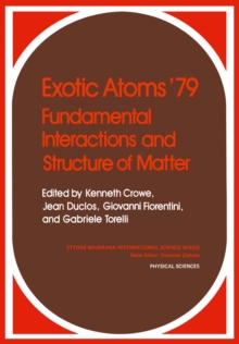 Exotic Atoms '79 Fundamental Interactions and Structure of Matter