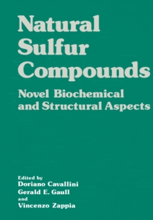 Natural Sulfur Compounds : Novel Biochemical and Structural Aspects