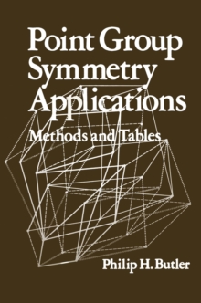 Point Group Symmetry Applications : Methods and Tables