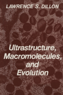 Ultrastructure, Macromolecules, and Evolution