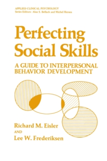 Perfecting Social Skills : A Guide to Interpersonal Behavior Development