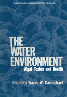 The Water Environment : Algal Toxins and Health