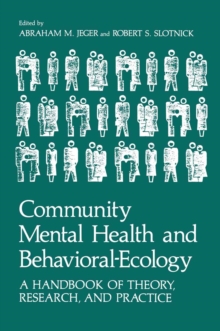 Community Mental Health and Behavioral-Ecology : A Handbook of Theory, Research, and Practice