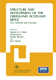 Structure and Development of the Greenland-Scotland Ridge : New Methods and Concepts