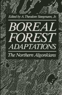 Boreal Forest Adaptations : The Northern Algonkians