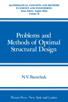 Problems and Methods of Optimal Structural Design