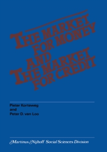 The market for money and the market for credit : Theory, evidence and implications for Dutch monetary policy