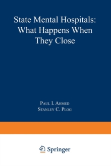 State Mental Hospitals : What Happens When They Close
