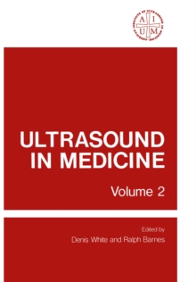 Ultrasound in Medicine : Volume 2 Proceedings of the 20th Annual Meeting of the American Institute of Ultrasound in Medicine